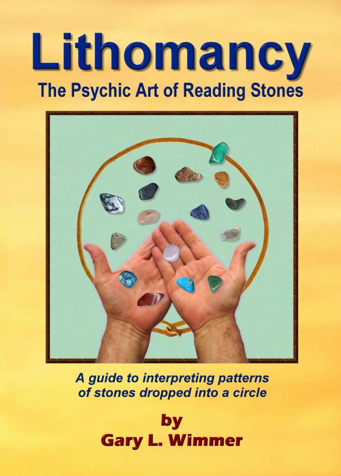 Lithomancy, the Psychic Art of Reading Stones by Gary L. Wim